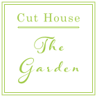CUT HOUSE The Garden
